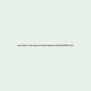 Skin Aqua UV Super Moisture Gel Gold SPF50+ PA++++ - 110g routine - Lymo Maroc