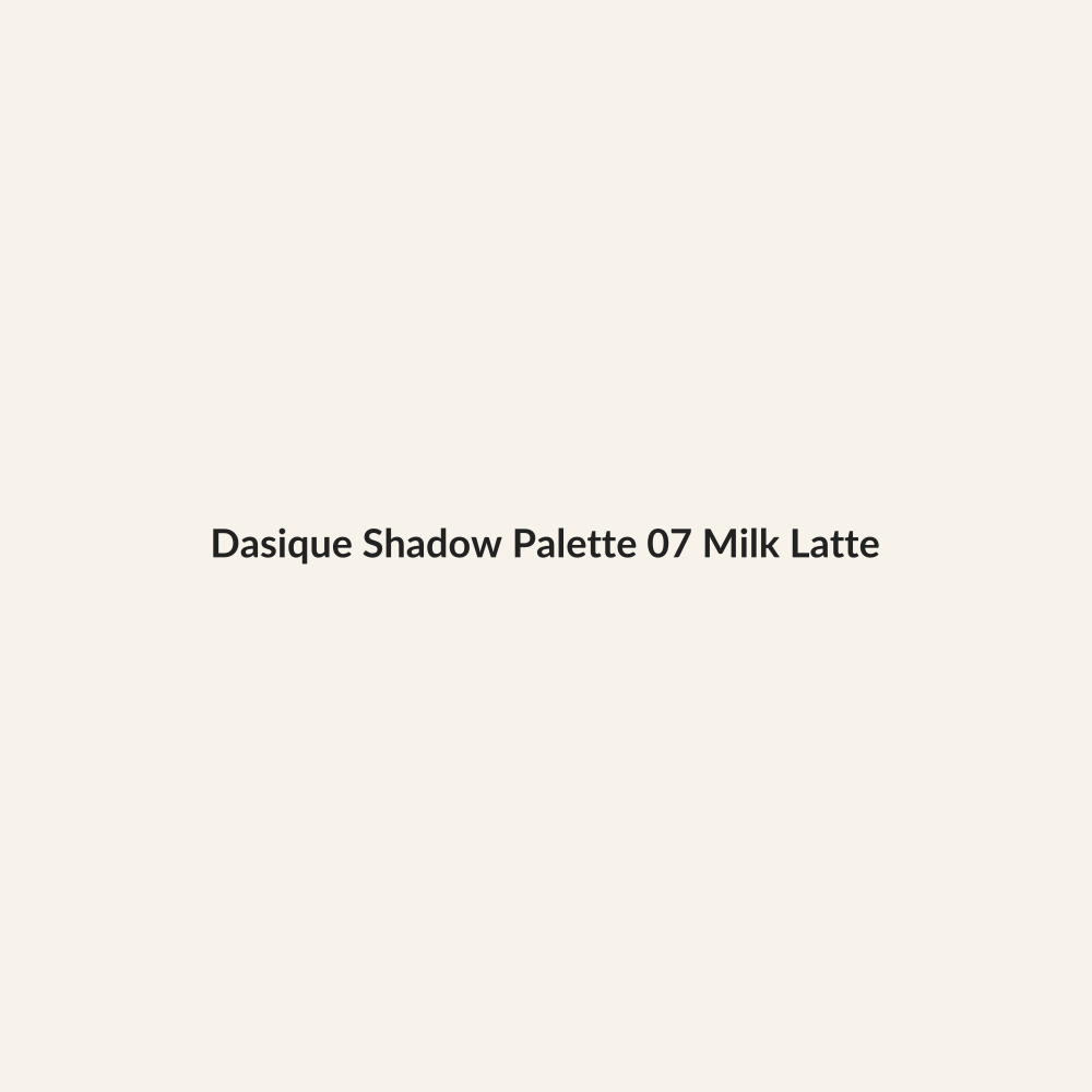 Dasique Shadow Palette 07 Milk Latte - Lymo Maroc
