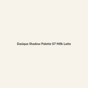 Dasique Shadow Palette 07 Milk Latte - Lymo Maroc