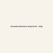 Aromatica Rosemary Scalp Scrub - 165g - Lymo Maroc