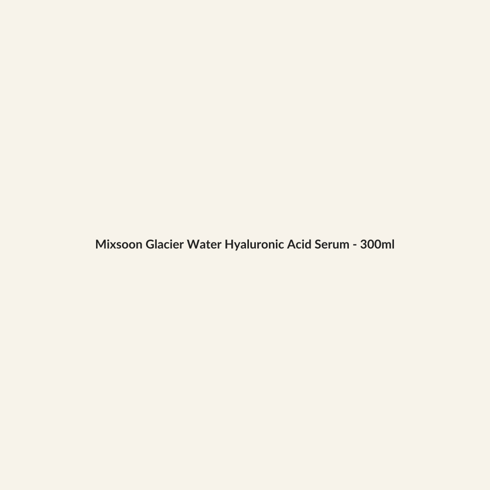 Mixsoon Glacier Water Hyaluronic Acid Serum - 300ml - Lymo Maroc