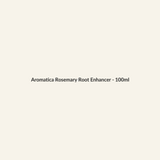 Aromatica Rosemary Root Enhancer - 100ml - Lymo Maroc