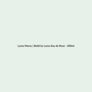 Beldi by Lymo Eau de Rose - 200ml routine - Lymo Maroc
