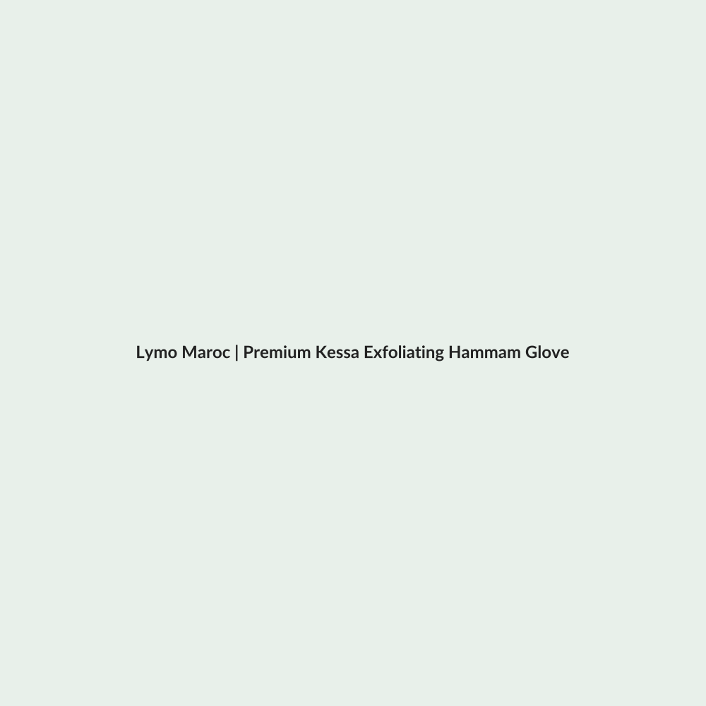 Premium Kessa Exfoliating Hammam Glove routine - Lymo Maroc