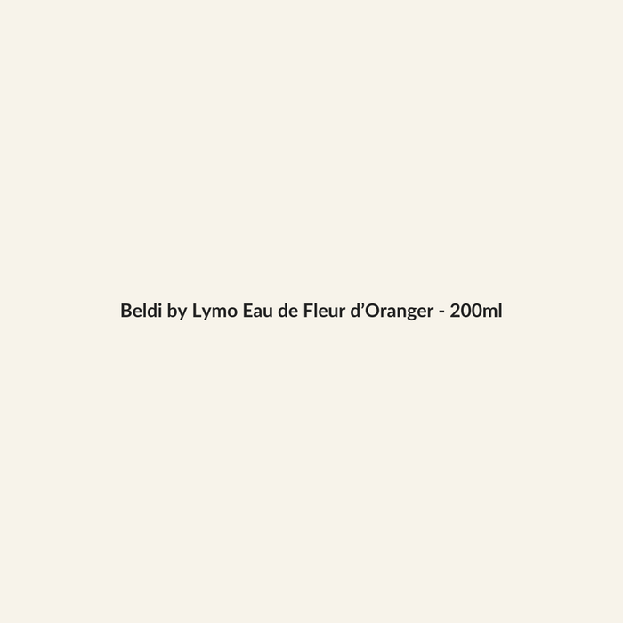Beldi by Lymo Eau de Fleur d’Oranger - 200ml - Lymo Maroc - Lymo Maroc