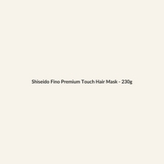 Shiseido Fino Premium Touch Hair Mask - 230g - Lymo Maroc