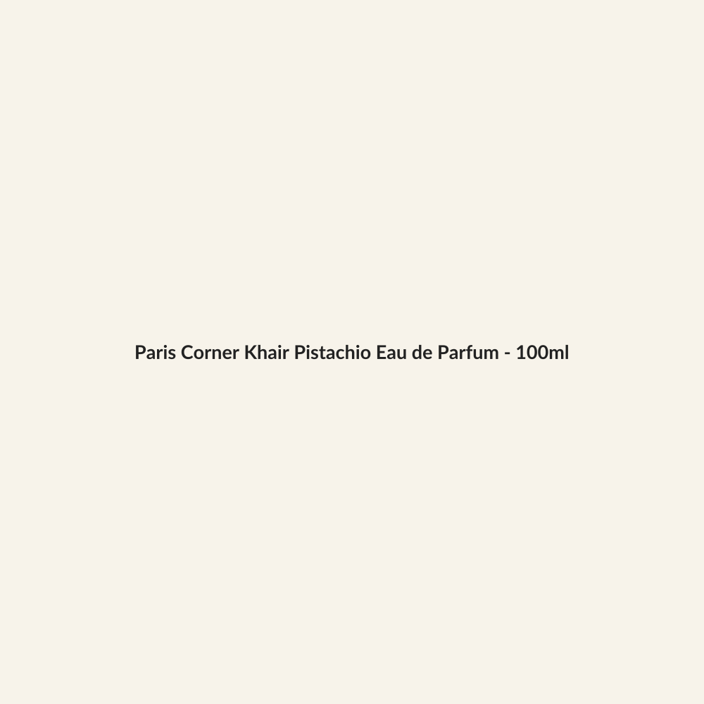 Paris Corner Khair Pistachio Eau de Parfum - 100ml - Lymo Maroc