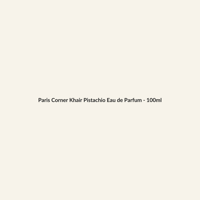 Paris Corner Khair Pistachio Eau de Parfum - 100ml - Lymo Maroc - Lymo Maroc