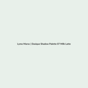 Dasique Shadow Palette 07 Milk Latte routine - Lymo Maroc