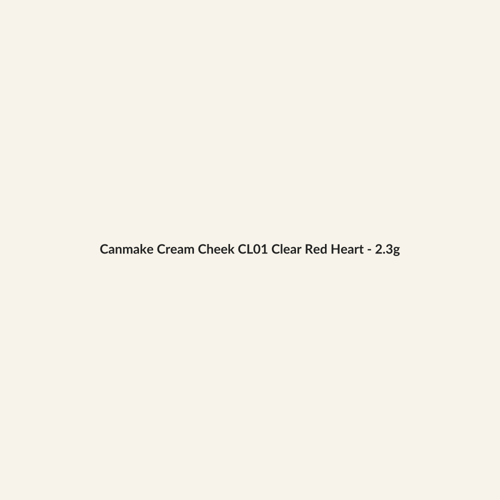 Canmake Cream Cheek CL01 Clear Red Heart - 2.3g - Lymo Maroc
