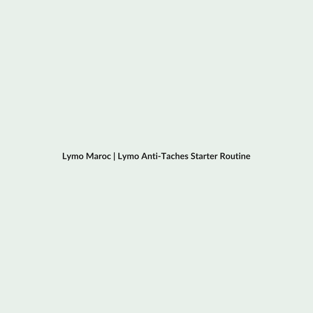 Lymo Anti-Taches Starter Routine routine - Lymo Maroc