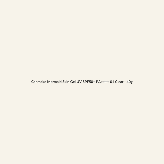 Canmake Mermaid Skin Gel UV SPF50+ PA++++ 01 Clear - 40g - Lymo Maroc - Lymo Maroc