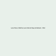 Beldi by Lymo Huile de Figue de Barbarie - 30ml routine - Lymo Maroc
