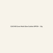 CLIO Kill Cover Mesh Glow Cushion SPF50+ - 15g - Lymo Maroc