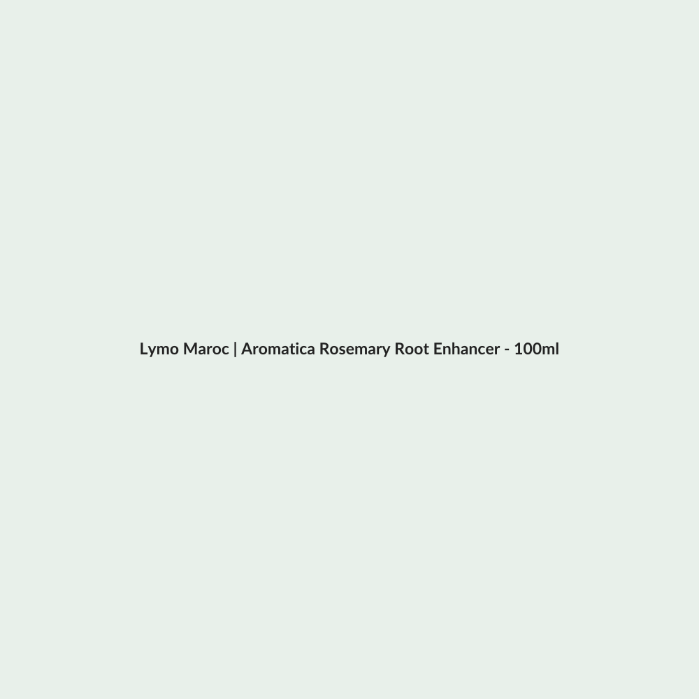Aromatica Rosemary Root Enhancer - 100ml routine - Lymo Maroc
