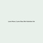 Lymo Glass Skin Hydration Set routine - Lymo Maroc