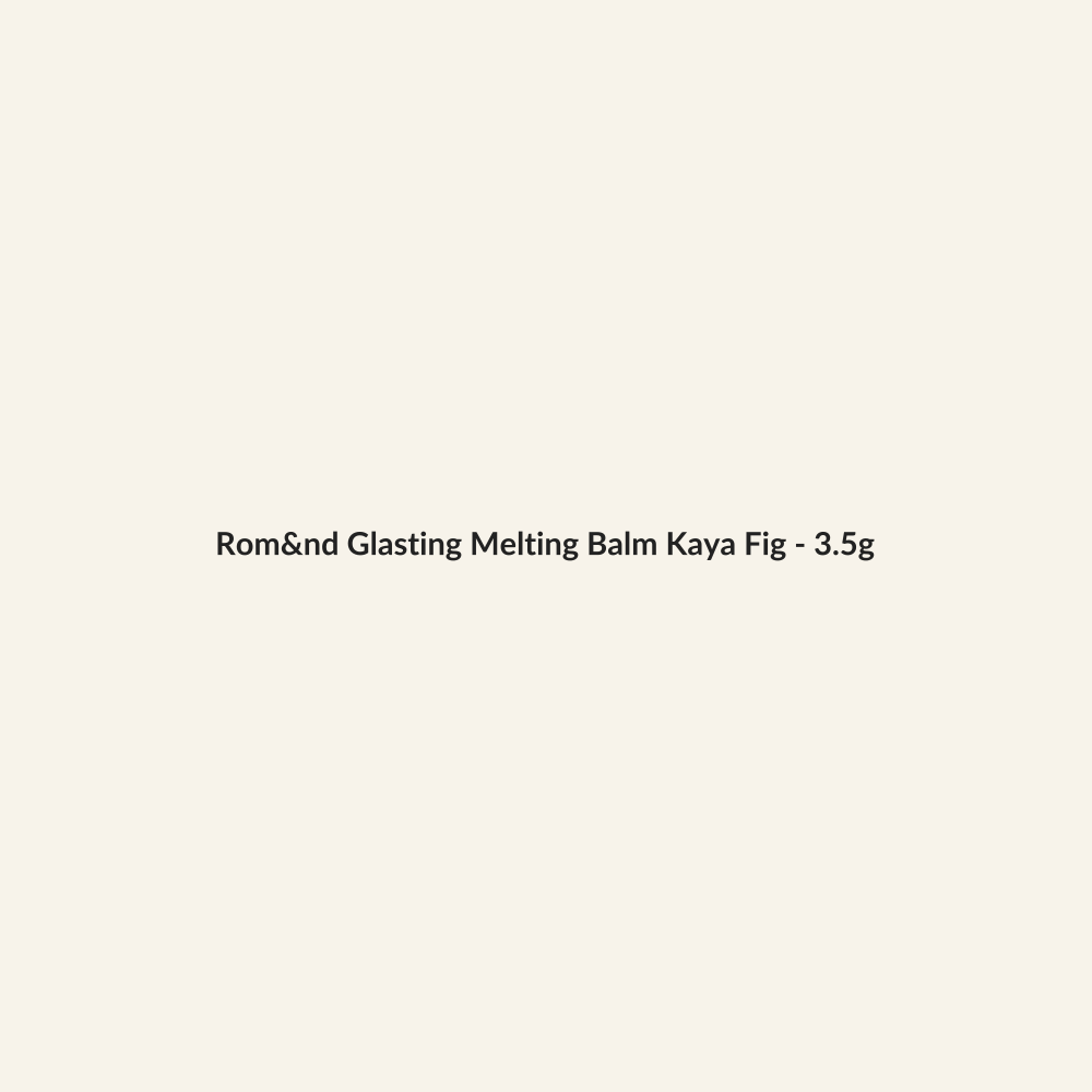 Rom&nd Glasting Melting Balm Kaya Fig - 3.5g - Lymo Maroc