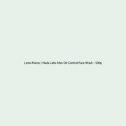 Hada Labo Men Oil Control Face Wash - 100g routine - Lymo Maroc