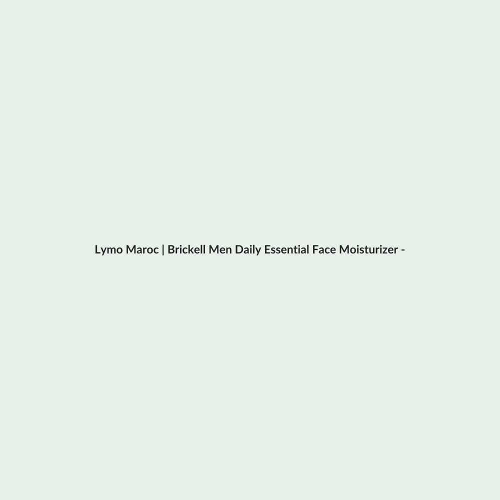 Brickell Men Daily Essential Face Moisturizer - 59ml routine - Lymo Maroc