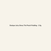 Dasique Juicy Dewy Tint Peach Pudding - 3.5g - Lymo Maroc